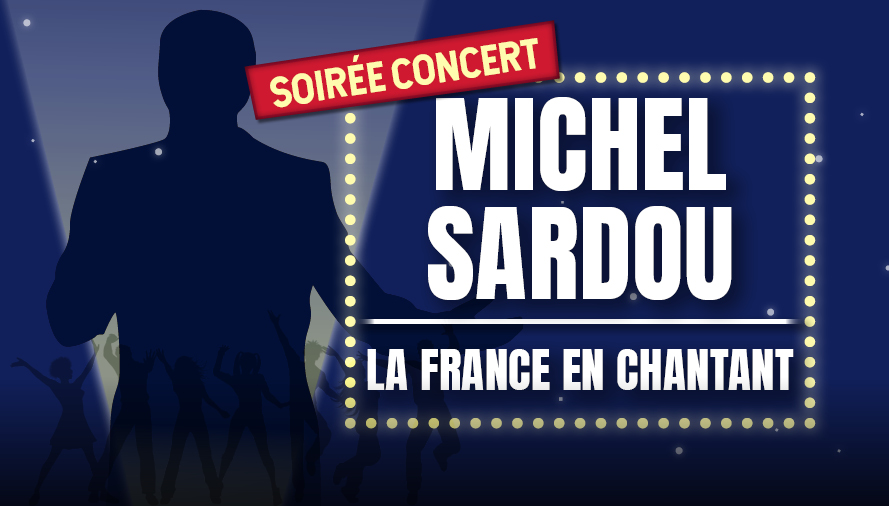 visuels_site SOIREE MICHEL SARDOU